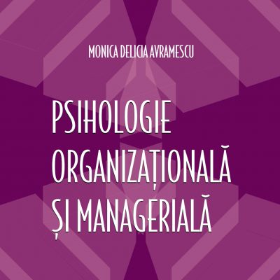 PSIHOLOGIE ORGANIZAȚIONALĂ ȘI MANAGERIALĂ