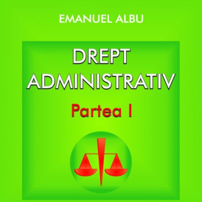 DREPT ADMINISTRATIV. Partea I