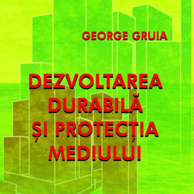 DEZVOLTAREA DURABILĂ ȘI PROTECȚIA MEDIULUI