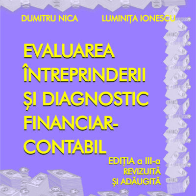 Evaluarea întreprinderii și diagnostic financiar- contabil, Editia: III