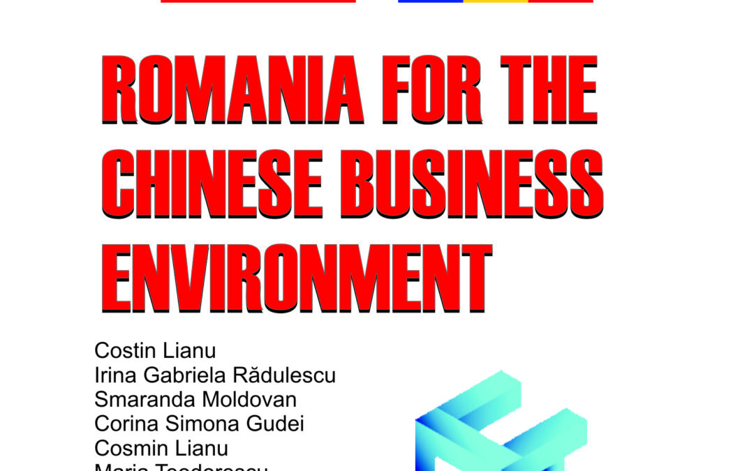 7. Romania for Chinese Business Environment   –   Costin Lianu et. al (lb. engleză)