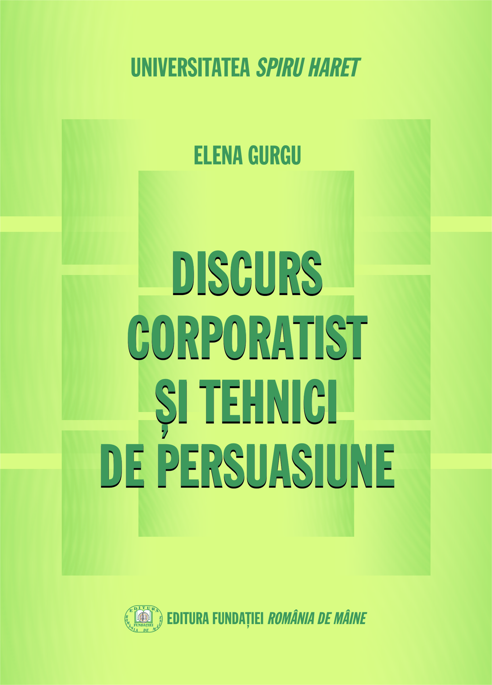 6. Discurs corporatist și tehnici de persuasiune    –   Elena Gurgu