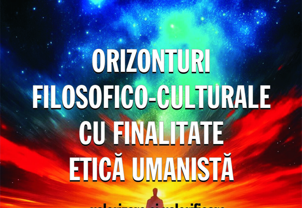 CONSTANTIN STROE: PHILOSOPHICAL-CULTURAL HORIZONS WITH HUMANISTIC ETHICAL PURPOSE – VALUATION AND VALUATION IN CURRENT HERMENEUTIC PERSPECTIVE