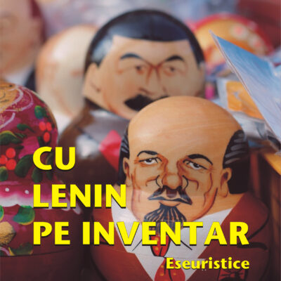 Cu Lenin pe inventar - eseuristice