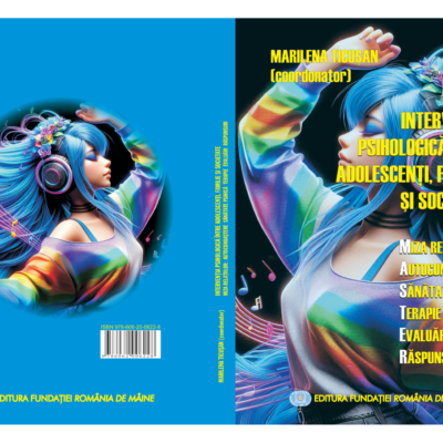 Intervenția psihologică între adolescenți, familie și societate.  Miza relațiilor, autocunoaștere, sănătate psihică, terapii