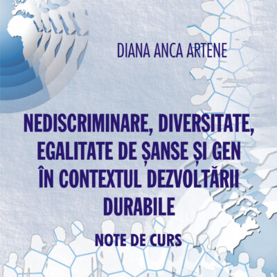 Nediscriminare, diversitate, egalitate de șanse și gen în contextul dezvoltării durabile. Note de curs