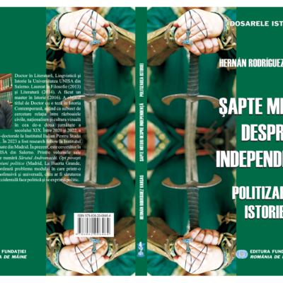 Șapte mituri despre independență - politizarea istoriei (traducere din limba spaniolă)