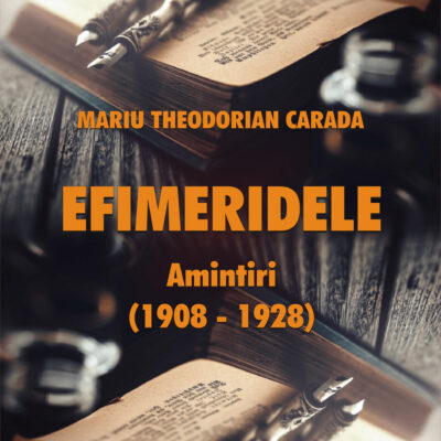 Efimeridele - Amintiri 1908-1928