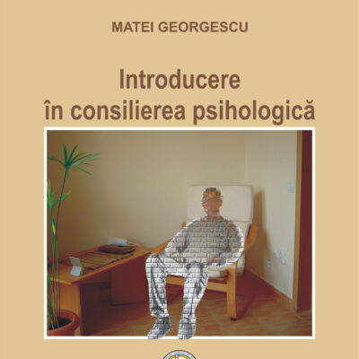 Introducere în consilierea psihologică