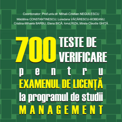 700 teste de verificare pentru  examenul de licență la programul de  studii Management,Craiova