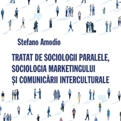 Tratat de sociologii paralele, sociologia marketingului şi  comunicării interculturale (traducere din limba italiană)