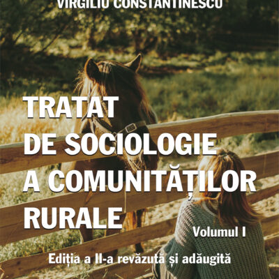 Tratat de sociologie a comunităților rurale Vol I
