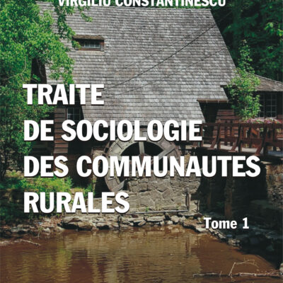 Traite de sociologie des communautes rurales . Tome 1 (ediție  în limba franceză)