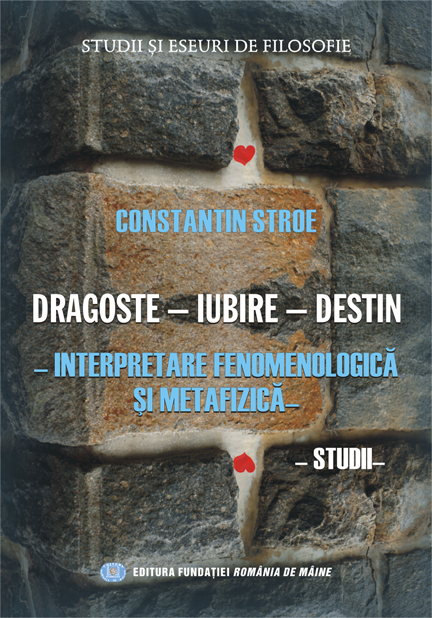 Dragoste – Iubire – Destin.  Interpretare Fenomenologică și metafizică